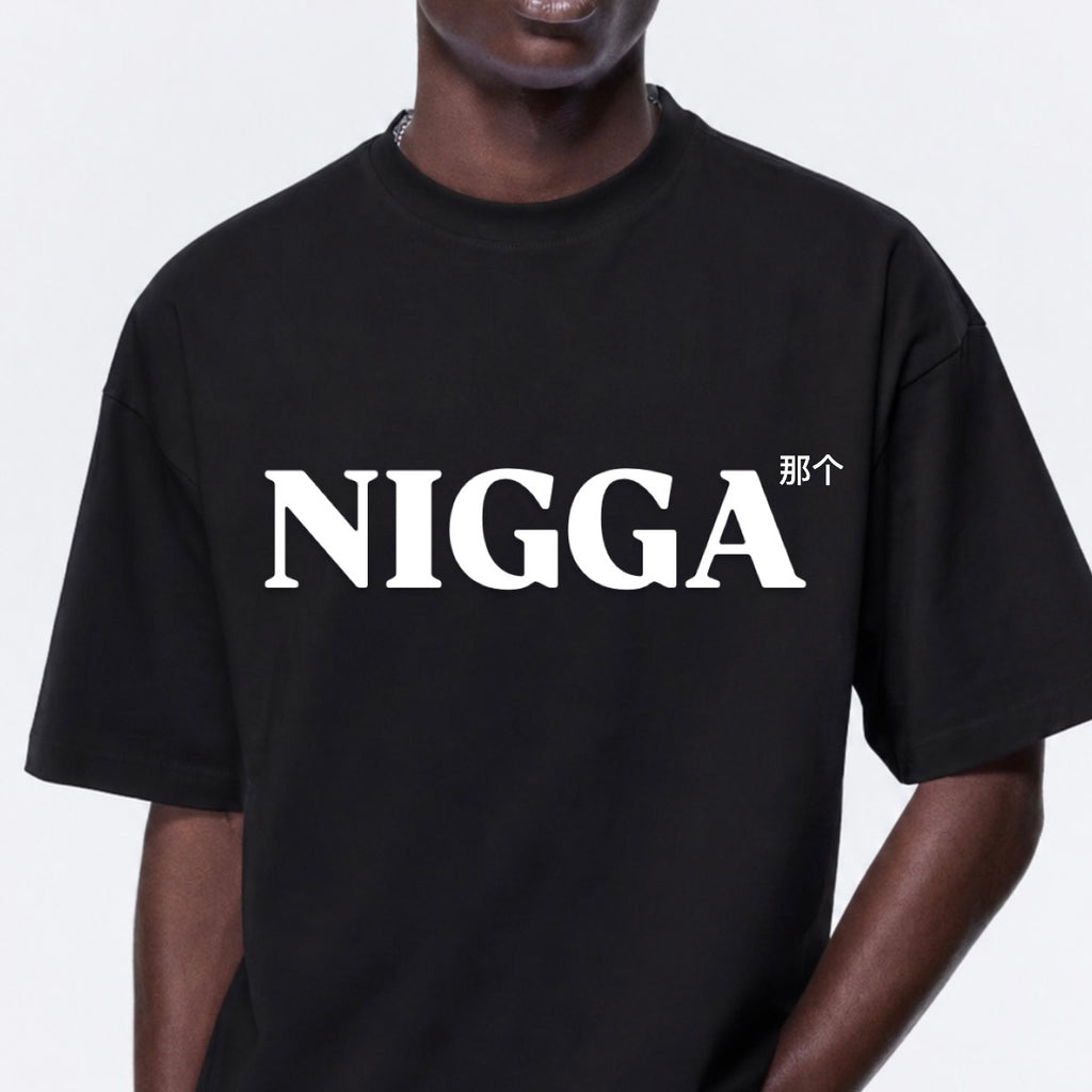NIGGA SHIRT in "BLACK"